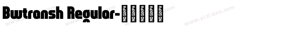 Bwtransh Regular字体转换